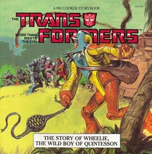 Seller image for THE TRANS FORMERS. THE STORY OF WHEELIE, THE WILD BOY OF QUINTESSON. for sale by Black Stump Books And Collectables