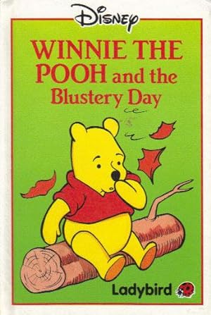 Seller image for WINNIE THE POOH AND THE BLUSTERY DAY. for sale by Black Stump Books And Collectables