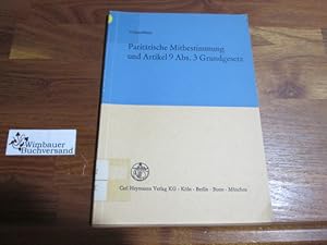 Seller image for Parittische Mitbestimmung und Artikel 9 Abs. 3 Grundgesetz. ; Hugo Seiter for sale by Antiquariat im Kaiserviertel | Wimbauer Buchversand