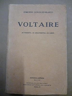 Seller image for Voltaire (Su Biografa. Su Caracterstica. Su Labor.) for sale by Carmichael Alonso Libros