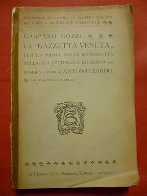 Image du vendeur pour La Gazzetta Veneta. Per la prima volta riprodotta nella sua letteraria integrit, con proemio e note di Antonio Zardo. mis en vente par Carmichael Alonso Libros