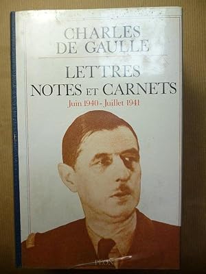 Image du vendeur pour Lettres, Notes et Carnets Juin 1940 - Juillet 1941. Suivi d'un complment pour les annes 1905 - Juin 1940. mis en vente par Carmichael Alonso Libros