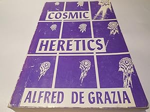 Cosmic Heretics: A Personal History of Attempts to Establish and Resist Theories of Quantavolutio...