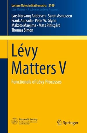 Seller image for Lvy Matters V : Functionals of Lvy Processes for sale by AHA-BUCH GmbH