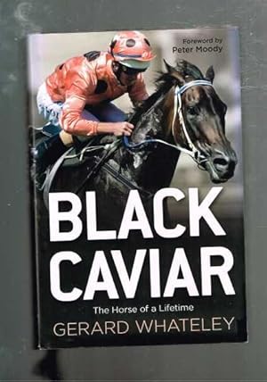 Black Caviar: The Horse of a Lifetime