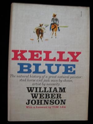 Seller image for KELLY BLUE for sale by HERB RIESSEN-RARE BOOKS
