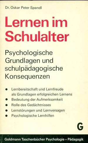 Lernen im Schulalter. Psychologische Grundlagen und schulpädagogische Konsequenzen.