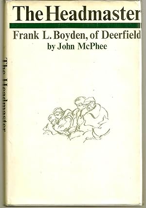 THE HEADMASTER. FRANK L. BOYDEN, OF DEERFIELD