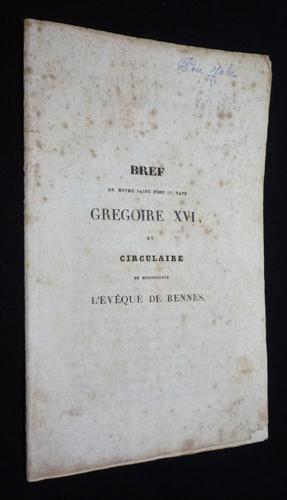 Imagen del vendedor de Bref de notre Saint Pre le pape Grgoire XVI, et circulaire de Monseigneur l'vque de Rennes a la venta por Abraxas-libris