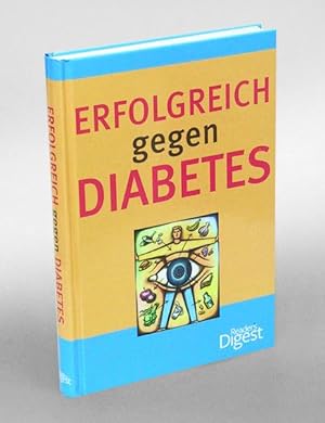 Bild des Verkufers fr Erfolgreich gegen Diabetes. zum Verkauf von Antiquariat An der Rott Oswald Eigl