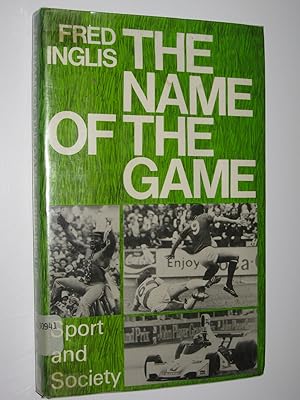 Immagine del venditore per The Name of the Game : Sport and Society venduto da Manyhills Books