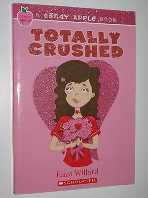 Seller image for Totally Crushed - Candy Apple Series for sale by Manyhills Books