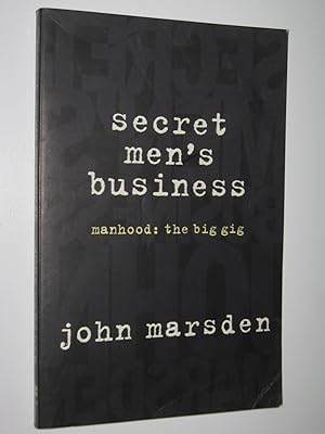 Seller image for Secret Men's Business : Manhood: The Big Gig for sale by Manyhills Books