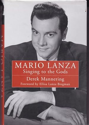 Seller image for MARIO LANZA Singing to the Gods .; Foreword by Ellisa Lanza Bregman for sale by A&F.McIlreavy.Buderim Rare Books