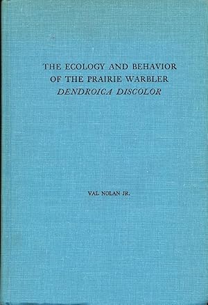 Ecology and Behavior of the Prairie Warbler Dendroica Discolor (Ornithological Monographs No. 26)