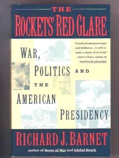 The Rockets' Red Glare: When America Goes to War The Presidents and the People