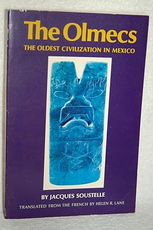 The Olmecs; The Oldest Civilization in Mexico
