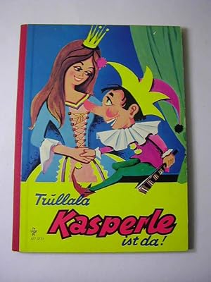 Image du vendeur pour Trullala, Kasperle ist da mis en vente par Antiquariat Fuchseck