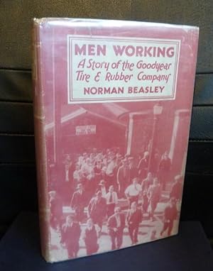 Men Working, A Story of the Goodyear Tire and Rubber Company