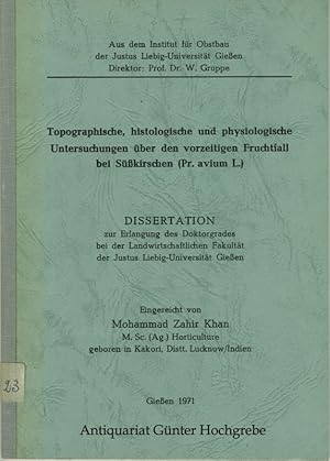 Topographische, histologische und physiologische Untersuchungen über den vorzeitigen Fruchtfall b...