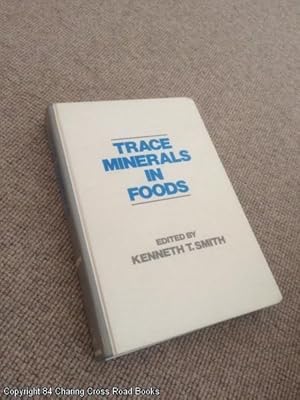 Trace Minerals in Foods (Food Science and Technology)