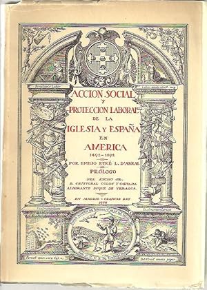 Imagen del vendedor de ACCION SOCIAL Y PROTECCION LABORAL DE LA IGLESIA Y ESPAA EN AMERICA. 1492-1892. a la venta por Librera Javier Fernndez