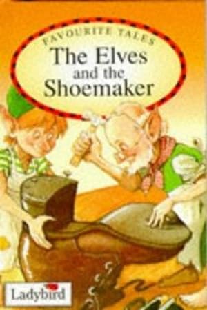 Bild des Verkufers fr Elves and the Shoemaker (Favourite Tales) zum Verkauf von M.Roberts - Books And ??????