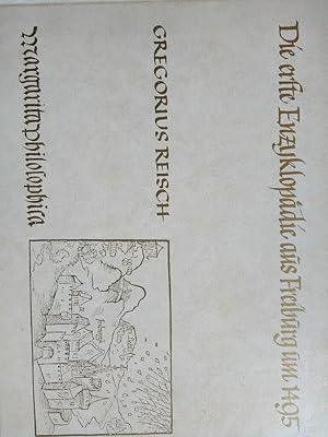 Bild des Verkufers fr Die erste Enzyklopdie aus Freiburg um 1495. Die Bilder der "Margarita Philosophica" des Gregorius Reisch, Prior der Kartause. Faksimile-Druck von 300 nummerierten Exemplaren. zum Verkauf von Antiquariat Thomas Nonnenmacher