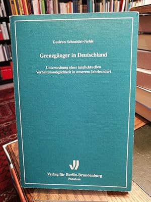 Bild des Verkufers fr Grenzgnger in Deutschland. Untersuchung einer intellektuellen Verhaltensmglichkeit in unserem Jahrhundert. zum Verkauf von Antiquariat Thomas Nonnenmacher