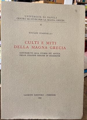 Culti e miti della magna grecia. Contributo alla storia piu antica delle colonie greche in occide...