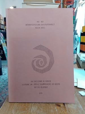 Aus der Anthroposophischen Architektenarbeit Region Basel. Das Goetheanum in Dornach. Sichtbare u...
