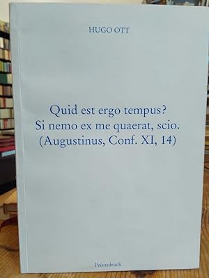 Seller image for Quid est ergo tempus? Si nemo ex me quaerat, sico. (Augustinus, Conf. XI, 14) for sale by Antiquariat Thomas Nonnenmacher