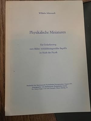 Physikalische Miniaturen. Ein Gedankenweg zum Bilden wirklichkeitsgemäßer Begriffe im Reich der P...