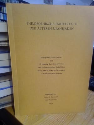 Seller image for Philosophische Haupttexte der lteren Upanisaden. Inaugural-Dissertation, Albert-Ludwigs-Universitt Freiburg. for sale by Antiquariat Thomas Nonnenmacher