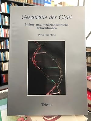 Seller image for Geschichte der Gicht. Kultur- und medizinhistorische Betrachtungen. for sale by Antiquariat Thomas Nonnenmacher