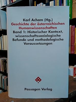 Image du vendeur pour Geschichte der sterreichischen Humanwissenschaften. Band 1: Historischer Kontext, wissenschaftssoziologische Befunde und methodologische Voraussetzungen. mis en vente par Antiquariat Thomas Nonnenmacher