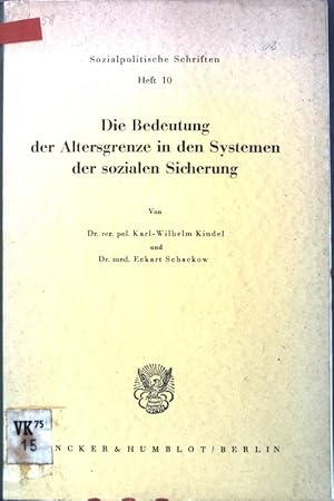 Bild des Verkufers fr Die Bedeutung der Altersgrenze in den Systemen der sozialen Sicherung; Sozialpolitische Schriften, Heft 10: zum Verkauf von books4less (Versandantiquariat Petra Gros GmbH & Co. KG)