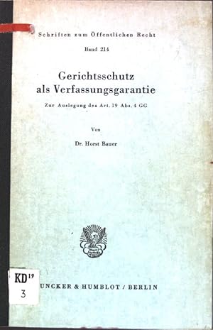 Bild des Verkufers fr Gerichtsschutz als Verfassungsgarantie : zur Auslegung d. Art. 19 Abs. 4 GG. Schriften zum ffentlichen Recht ; Bd. 214 zum Verkauf von books4less (Versandantiquariat Petra Gros GmbH & Co. KG)