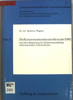 Immagine del venditore per Die Konzentrationskontrolle in der EWG und ihre Bedeutung fr Zusammenschlsse schweizerischer Unternehmen. Institut fr Internationales Recht und Internationale Beziehungen: Schriftenreihe ; H. 31 venduto da books4less (Versandantiquariat Petra Gros GmbH & Co. KG)