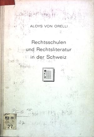 Bild des Verkufers fr Rechtsschulen und Rechtsliteratur in der Schweiz: Vom Ende des Mittelalters bis zur Grndung der Universitten von Zrich und Bern; zum Verkauf von books4less (Versandantiquariat Petra Gros GmbH & Co. KG)