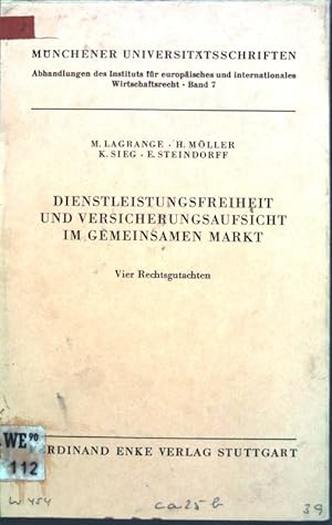 Imagen del vendedor de Dienstleistungsfreiheit und Versicherungsaufsicht im Gemeinsamen Markt : 4 Rechtsgutachten. Mnchener Universittsschriften ; Bd. 7 a la venta por books4less (Versandantiquariat Petra Gros GmbH & Co. KG)