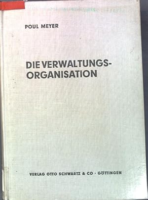 Seller image for Die Verwaltungsorganisation: Vergleichende Studien ber die Organisation der ffentlichen Verwaltung; for sale by books4less (Versandantiquariat Petra Gros GmbH & Co. KG)