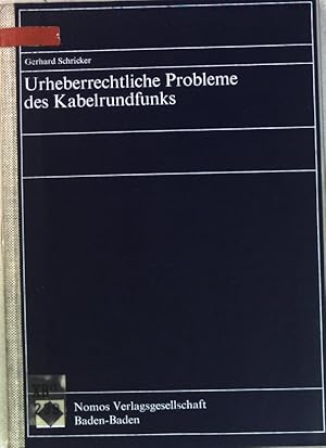 Seller image for Urheberrechtliche Probleme des Kabelrundfunks : Studie im Auftr. d. Medienkomm. d. Lnder zur wiss. Begleitung d. 4 Kabelprojekte. for sale by books4less (Versandantiquariat Petra Gros GmbH & Co. KG)