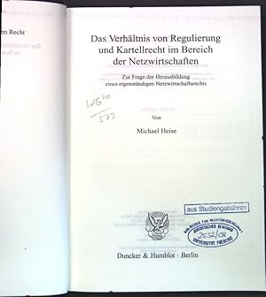 Bild des Verkufers fr Das Verhltnis von Regulierung und Kartellrecht im Bereich der Netzwirtschaften : zur Frage der Herausbildung eines eigenstndigen Netzwirtschaftsrechts. Schriften zum ffentlichen Recht ; Bd. 1107 zum Verkauf von books4less (Versandantiquariat Petra Gros GmbH & Co. KG)