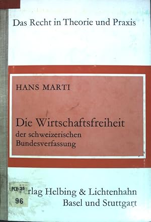 Immagine del venditore per Die Wirtschaftsfreiheit der schweizerischen Bundesverfassung. Das Recht in Theorie und Praxis; venduto da books4less (Versandantiquariat Petra Gros GmbH & Co. KG)