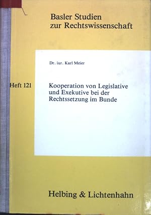 Immagine del venditore per Kooperation von Legislative und Exekutive bei der Rechtssetzung im Bunde. Basler Studien zur Rechtswissenschaft ; H. 121 venduto da books4less (Versandantiquariat Petra Gros GmbH & Co. KG)