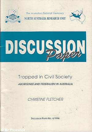 Seller image for Trapped in Civil Society: Aborigines and Federalism in Australia for sale by Mr Pickwick's Fine Old Books