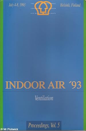 Indoor Air '93: Ventilation Proceedings, Vol 5