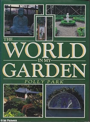 Seller image for The World In My Garden for sale by Mr Pickwick's Fine Old Books