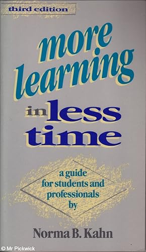 Imagen del vendedor de More Learning in Less Time A Guide for Students and Professionals a la venta por Mr Pickwick's Fine Old Books